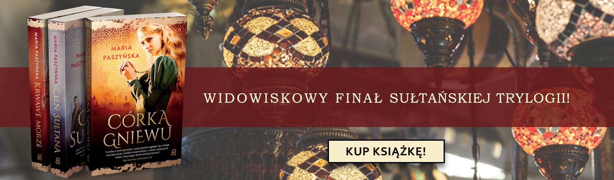 Nowa powieść Marii Paszyńskiej Córka gniewu obowiązkową lekturą dla fanów „Wspaniałego Stulecia trylogia 2014x591 fb 3ksi%C4%85zki 2 Nowa powieść Marii Paszyńskiej Córka gniewu obowiązkową lekturą dla fanów „Wspaniałego Stulecia
